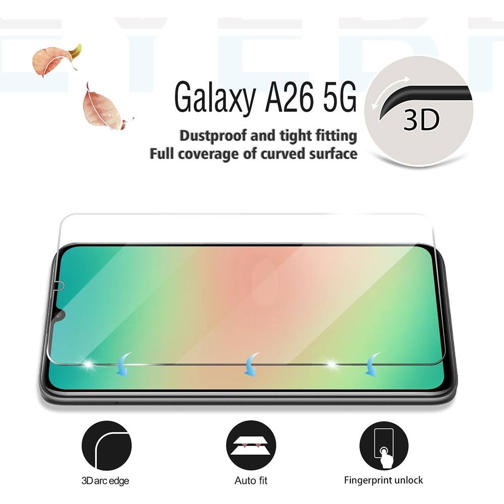 Galaxy A26 5G  
Dustproof and tight fitting  
Full coverage of curved surface  

3D arc edge  
Auto fit  
Fingerprint unlock