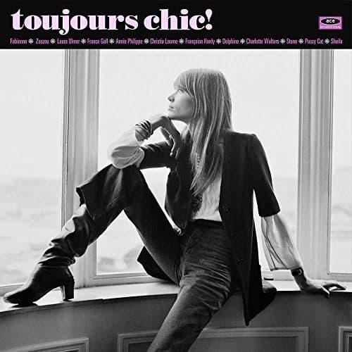Toujours Chic: More French Girl Singers Of 1960s - Toujours Chic: More French Girl Singers of 1960S  - VINYL LP