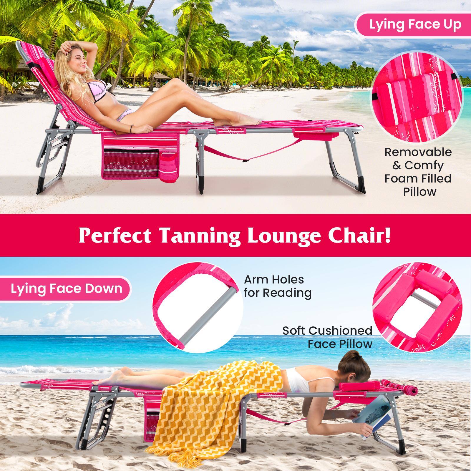 Lying Face Up  
Removable & Comfy Foam Filled Pillow  
Perfect Tanning Lounge Chair!  
Lying Face Down  
Arm Holes for Reading  
Soft Cushioned Face Pillow