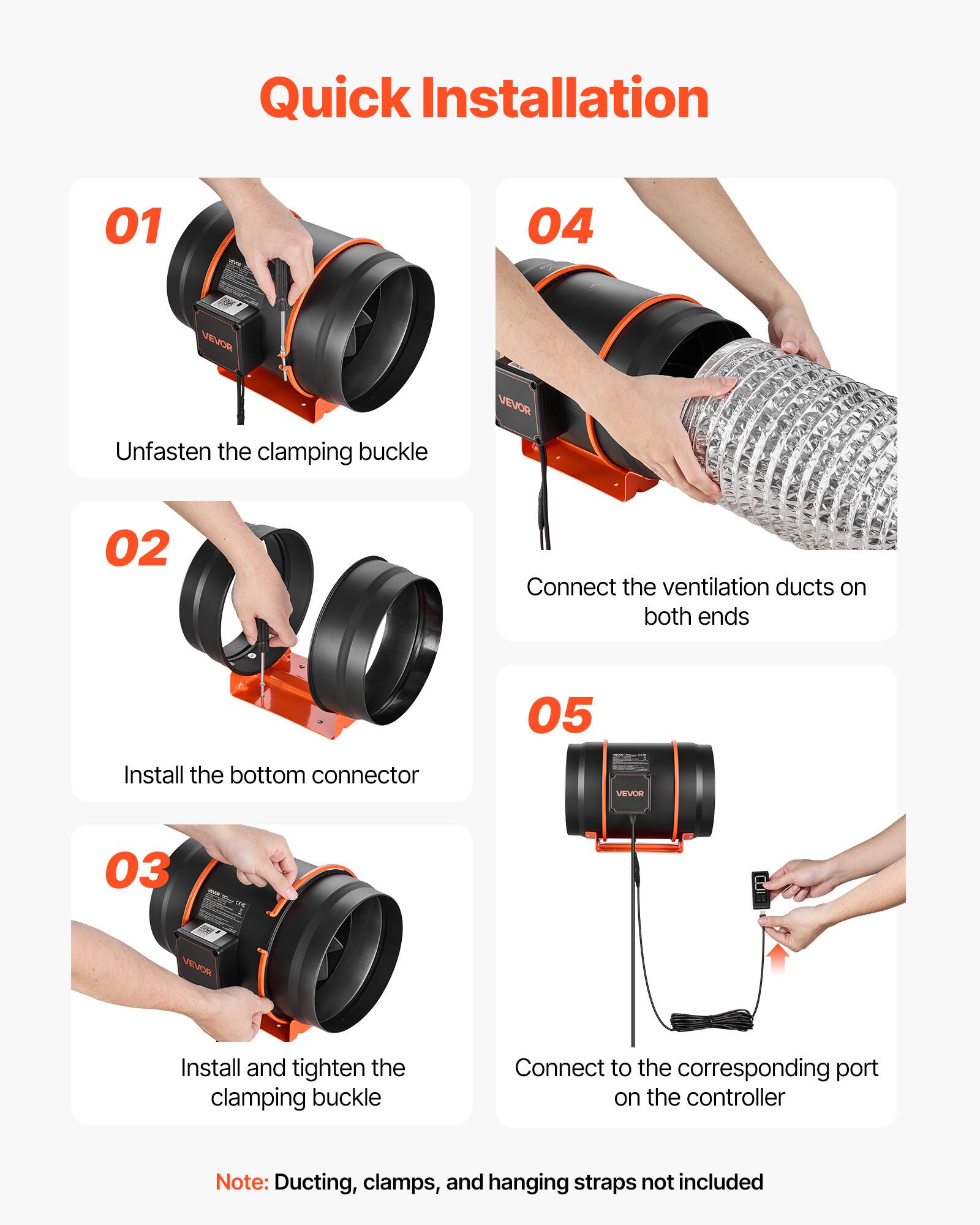 Quick Installation

01 - Unfasten the clamping buckle

02 - Install the bottom connector

03 - Install and tighten the clamping buckle

04 - Connect the ventilation ducts on both ends

05 - Connect to the corresponding port on the controller

Note: Ducting, clamps, and hanging straps not included