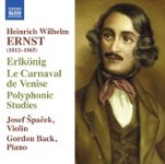 Front Standard. Heinrich Wilhelm Ernst: Erlkönig; Le Carnaval de Venise; Polyphonic Studies [CD].
