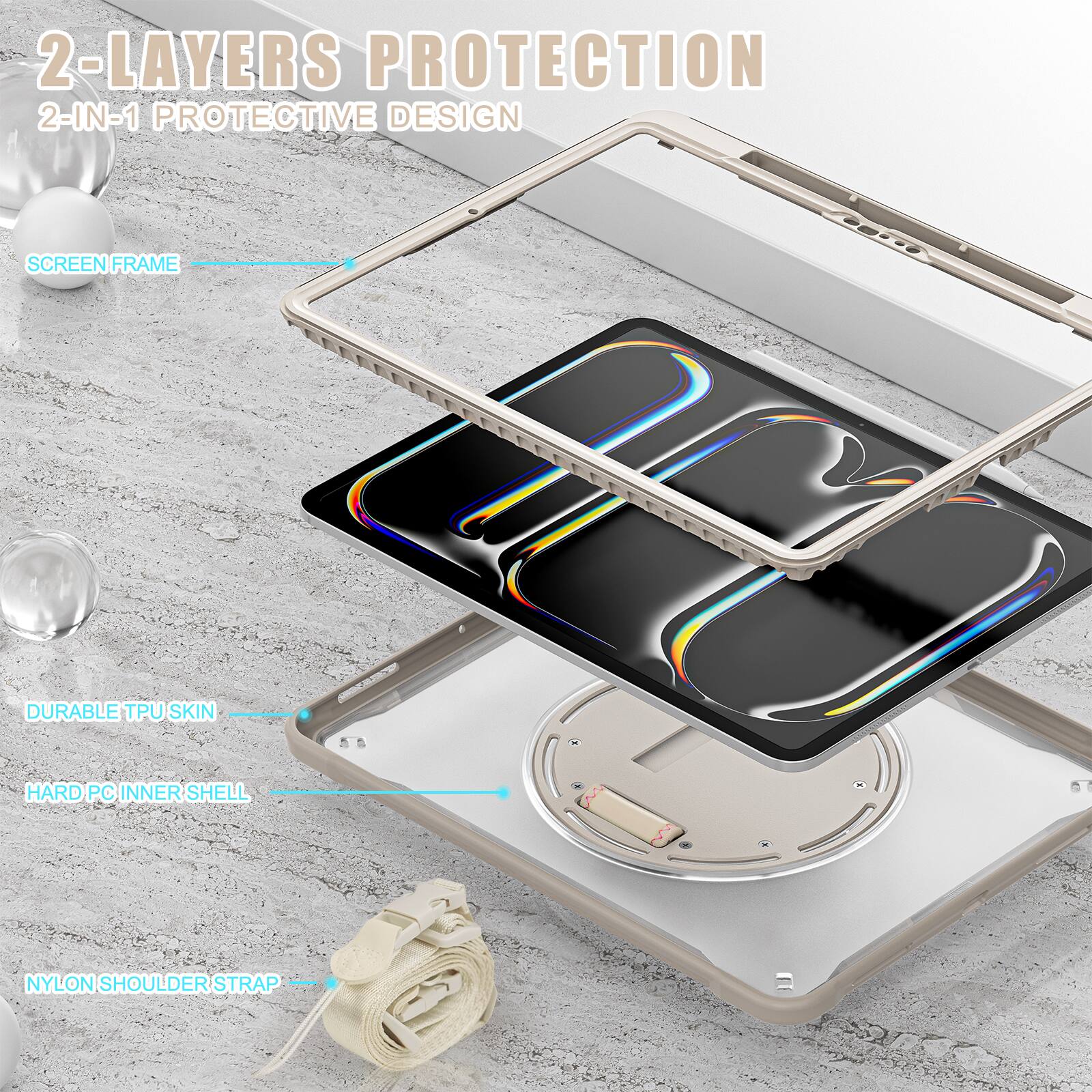 2-LAYERS PROTECTION  
2-IN-1 PROTECTIVE DESIGN  
SCREEN FRAME  
DURABLE TPU SKIN  
HARD PC INNER SHELL  
NYLON SHOULDER STRAP