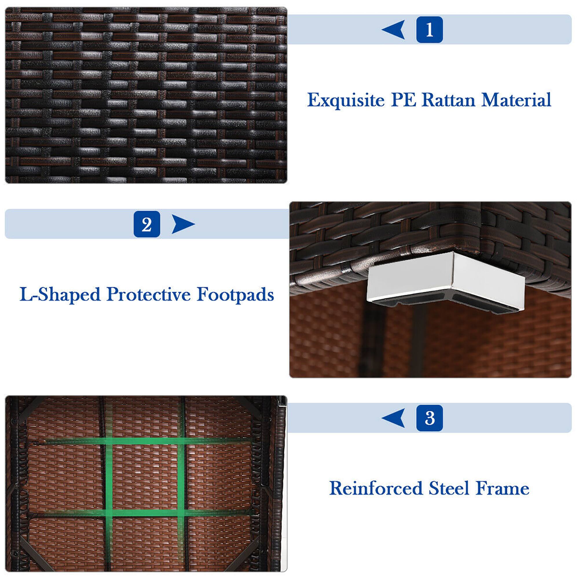 1. Exquisite PE Rattan Material
2. L-Shaped Protective Footpads
3. Reinforced Steel Frame