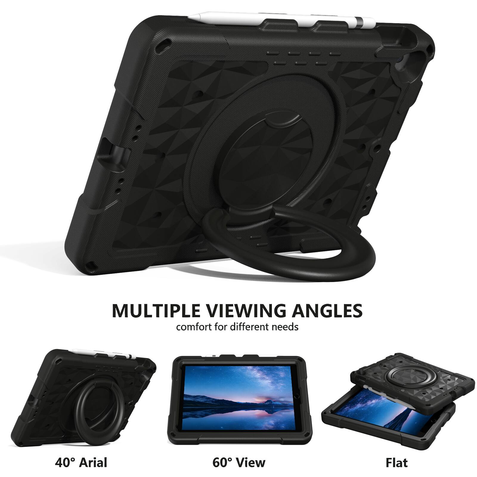MULTIPLE VIEWING ANGLES  
comfort for different needs  

40° Aerial  
60° View  
Flat