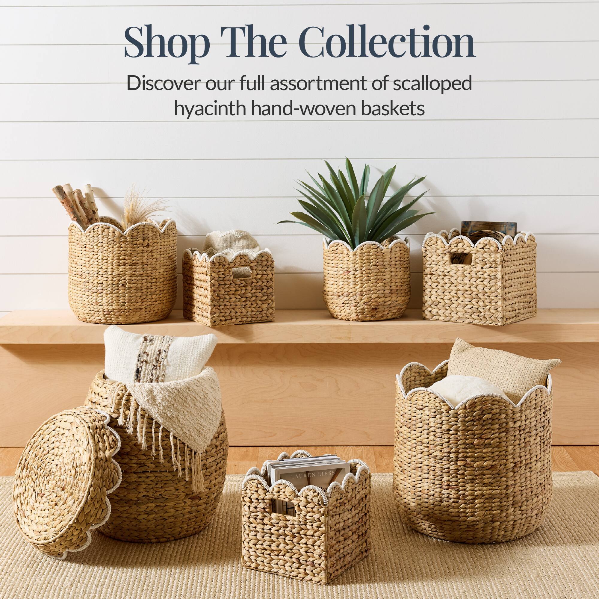 Shop The Collection  
Discover our full assortment of scalloped hyacinth hand-woven baskets