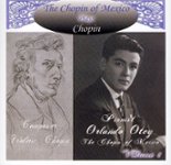 Front Standard. The Chopin of Mexico Plays Chopin, Vol. 1 [CD].