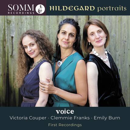 SOMM RECORDINGS
HILDEGARD portraits
voice
Victoria Couper • Clemmie Franks • Emily Burn
First Recordings
