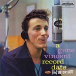Front Standard. A Gene Vincent Record Date/Sounds Like Gene Vincent [CD].