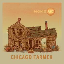 Chicago Farmer - Homeaid - VINYL LP