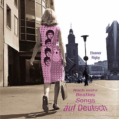 Best Buy: Eleanor Rigby: Noch Mehr Beatles Songs Auf Deutsch [CD]