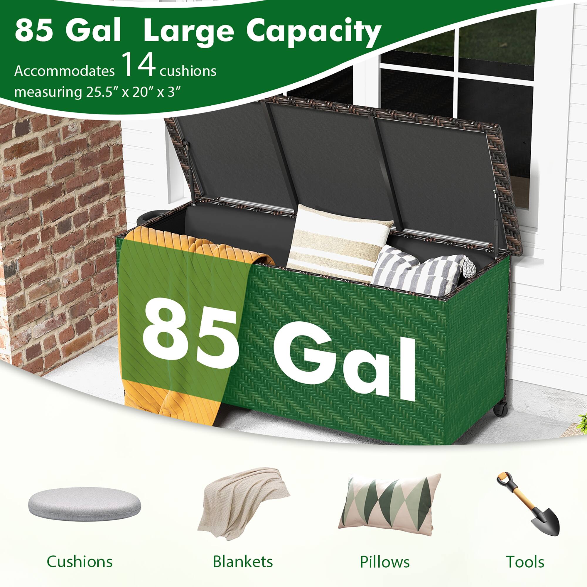 85 Gal Large Capacity  
Accommodates 14 cushions measuring 25.5" x 20" x 3"  

Cushions  
Blankets  
Pillows  
Tools