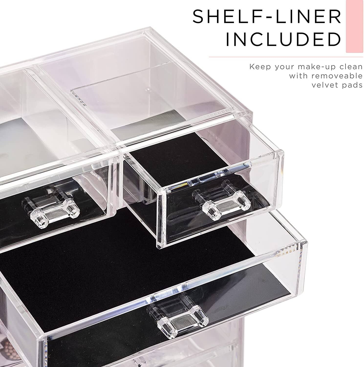 SHELF-LINER INCLUDED

Keep your make-up clean with removable velvet pads