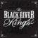 Front Standard. The Black River Kings [CD].