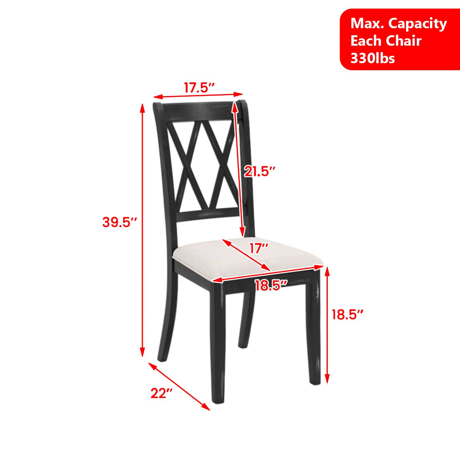 Max. Capacity Each Chair 330lbs  
17.5"  
21.5"  
39.5"  
17"  
18.5"  
18.5"  
22"