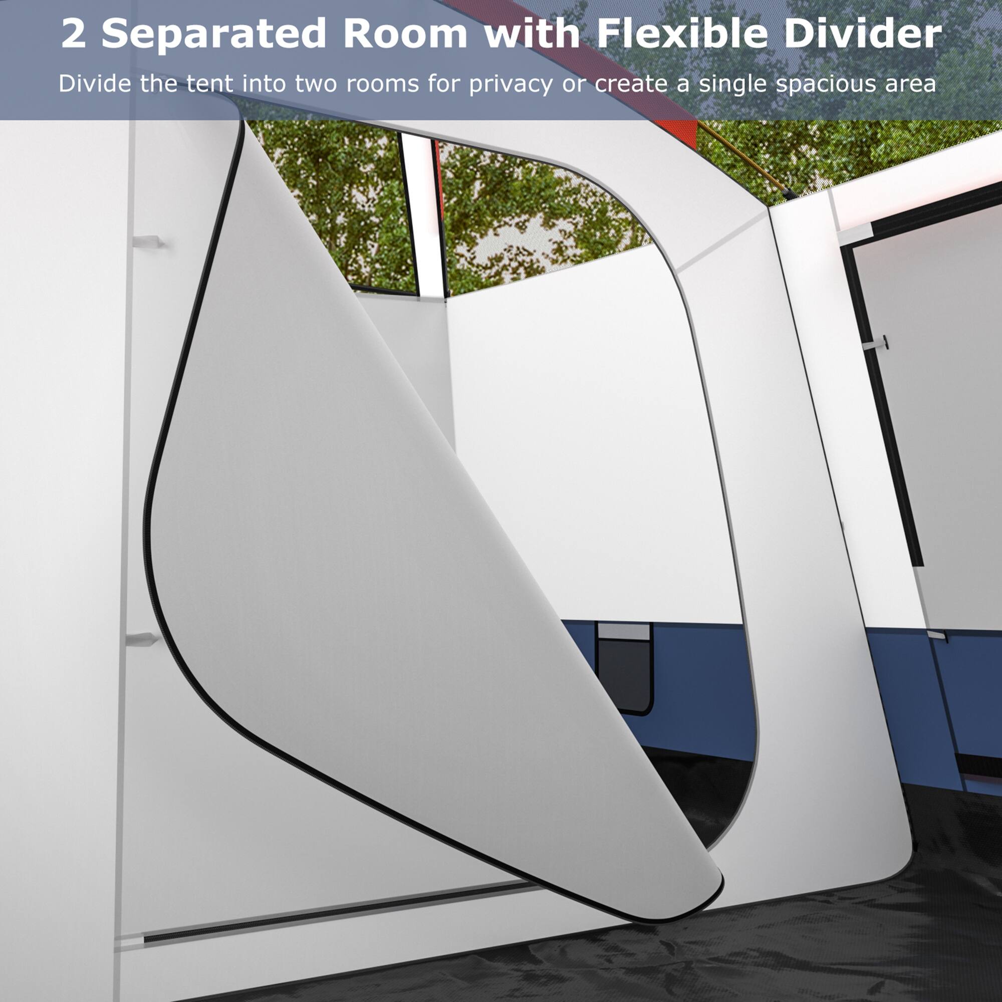 2 Separated Room with Flexible Divider  
Divide the tent into two rooms for privacy or create a single spacious area