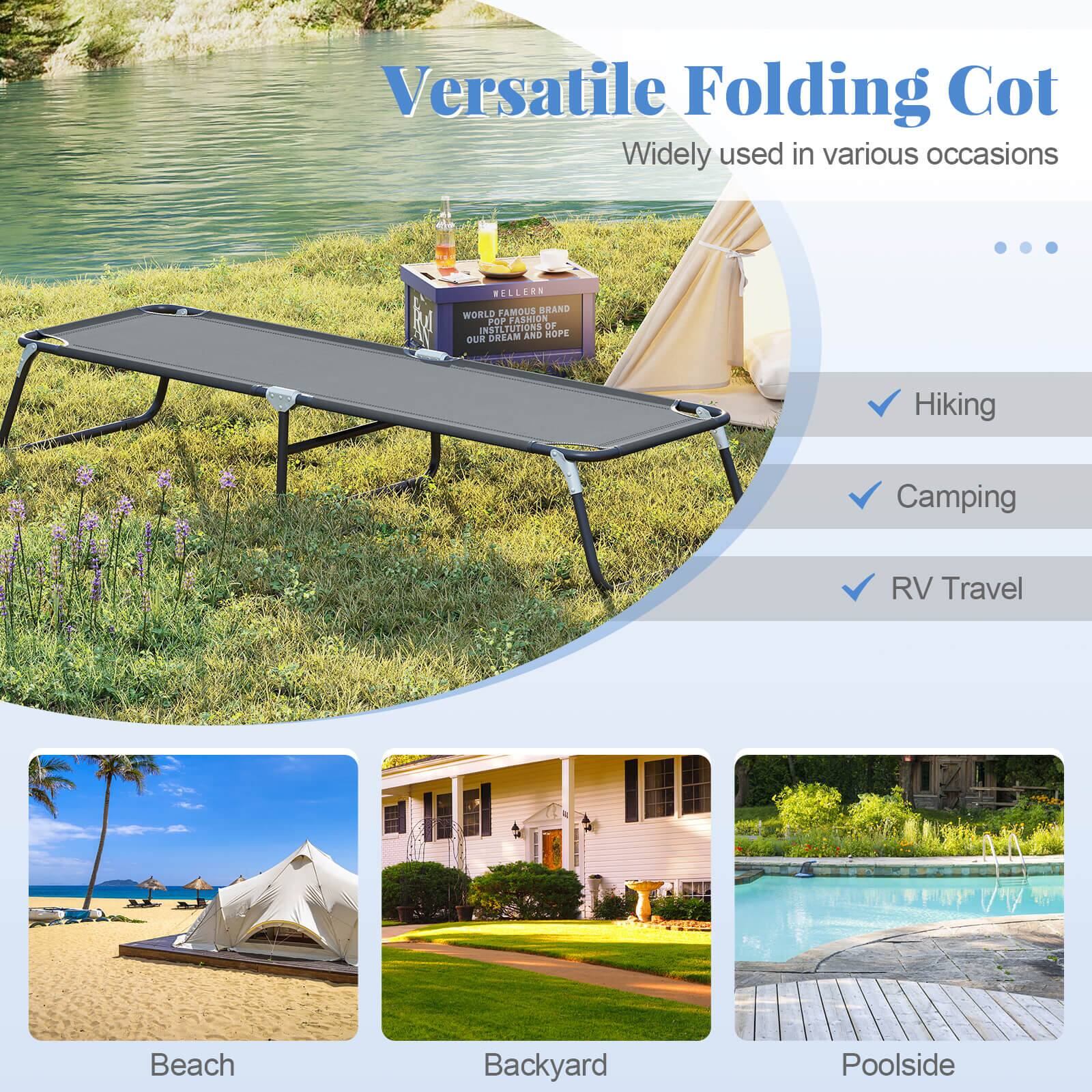 Versatile Folding Cot  
Widely used in various occasions  

- Hiking  
- Camping  
- RV Travel  

Beach  
Backyard  
Poolside