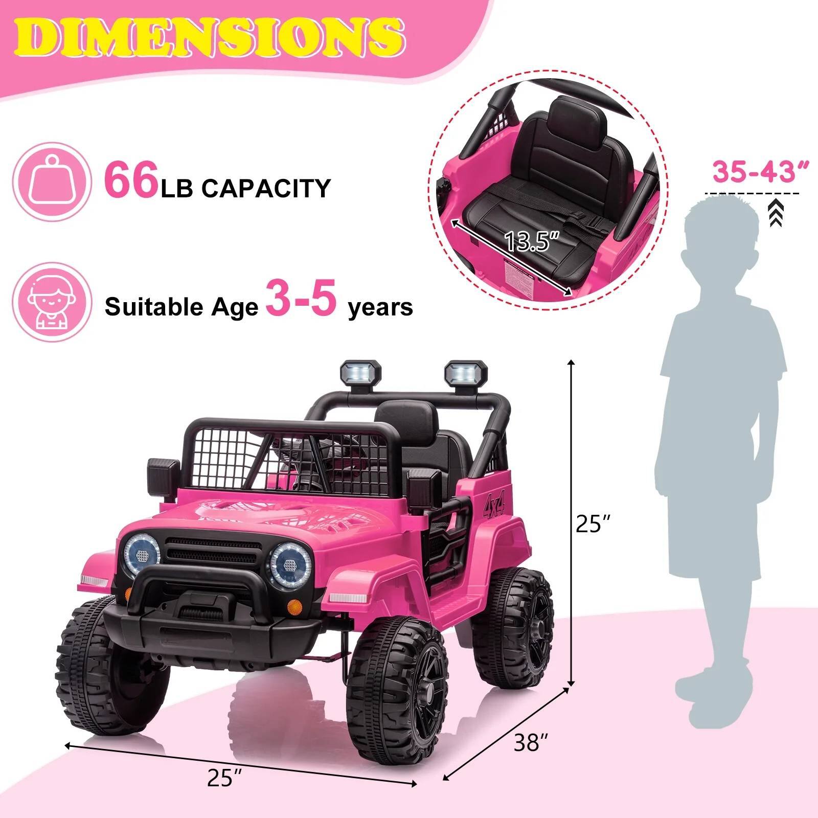 DIMENSIONS  
66 LB CAPACITY  
Suitable Age 3-5 years  
35-43"  
13.5"  
25"  
25"  
38"