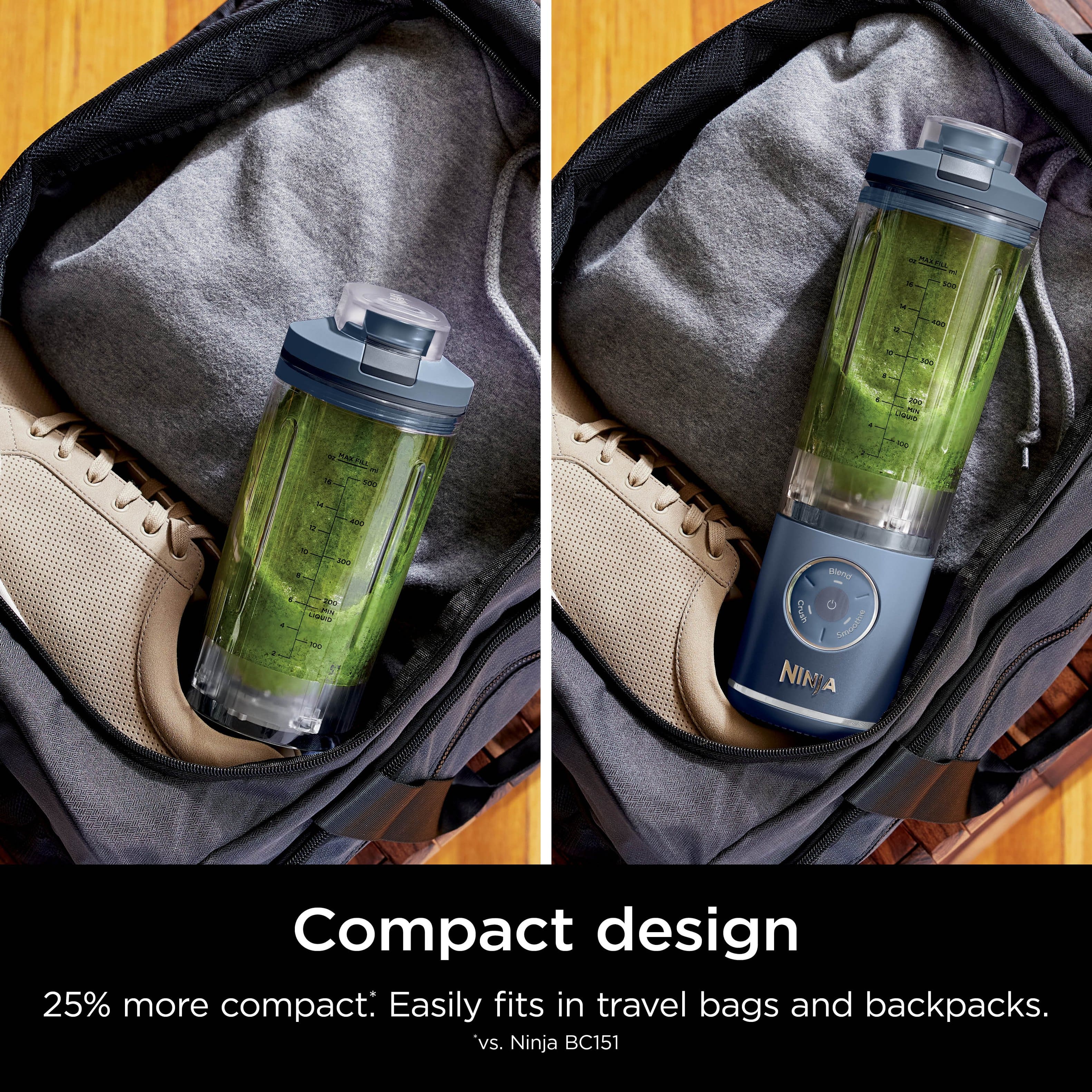 Compact design 25% more compact: Easily fits in travel bags and backpacks. vs. Ninja BC151