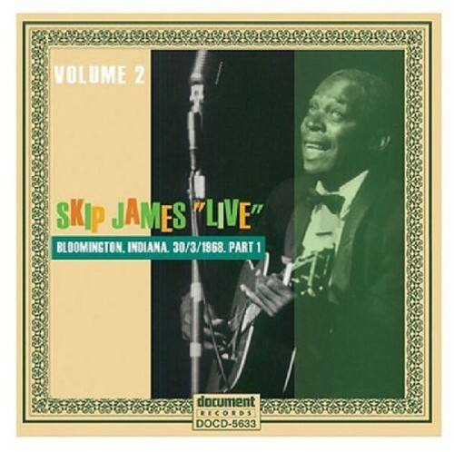 Skip James - The Complete Bloomington Indiana Concert: Part 1 (March 30 1968)   - COMPACT DISCS [CD] price history on PriceWatchPro