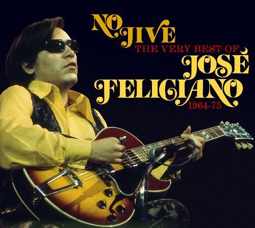 Best Buy: No Jive: The Very Best of José Feliciano, 1964-75 [CD]