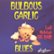 Front Standard. Bulbous Garlic Blues [CD].