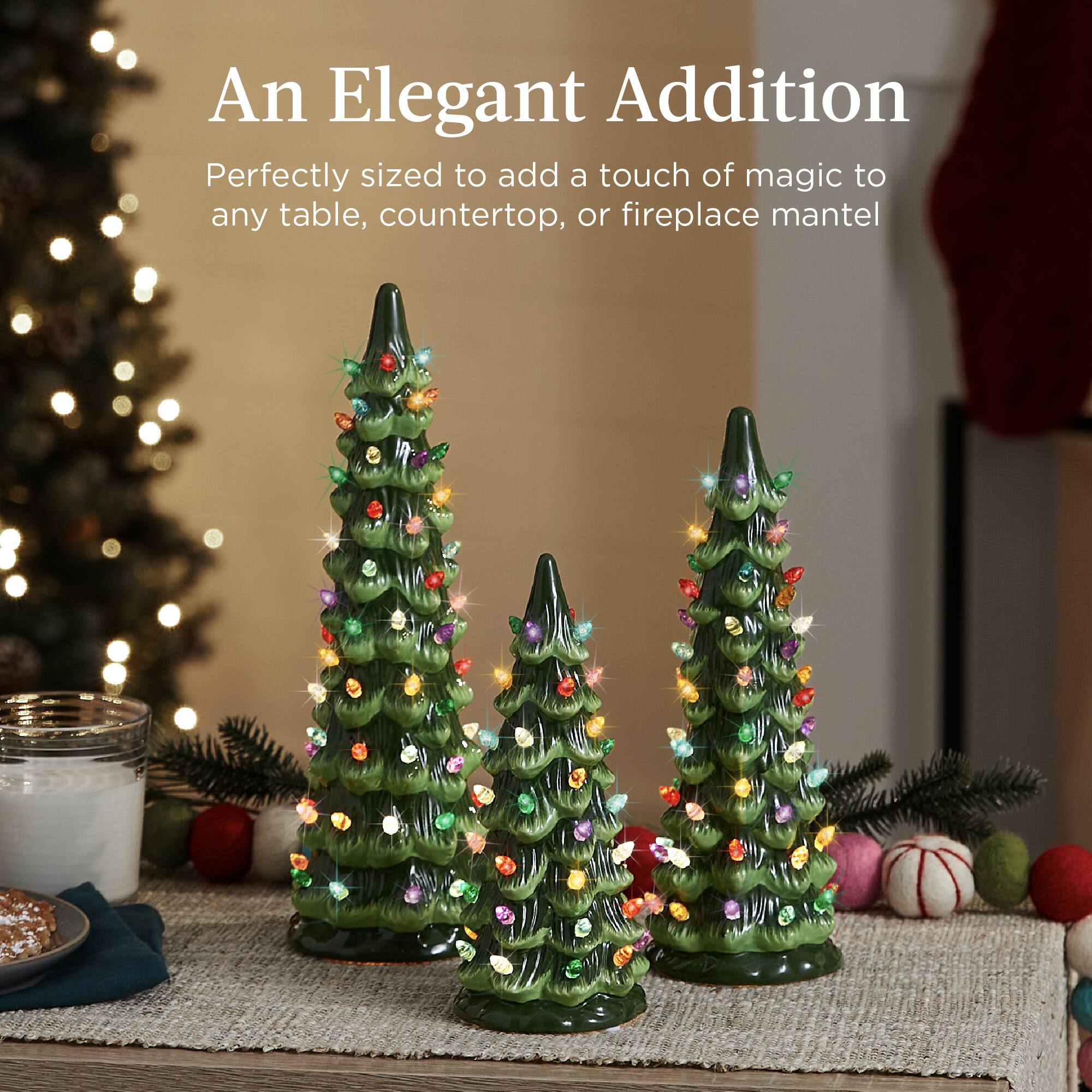 An Elegant Addition  
Perfectly sized to add a touch of magic to any table, countertop, or fireplace mantel