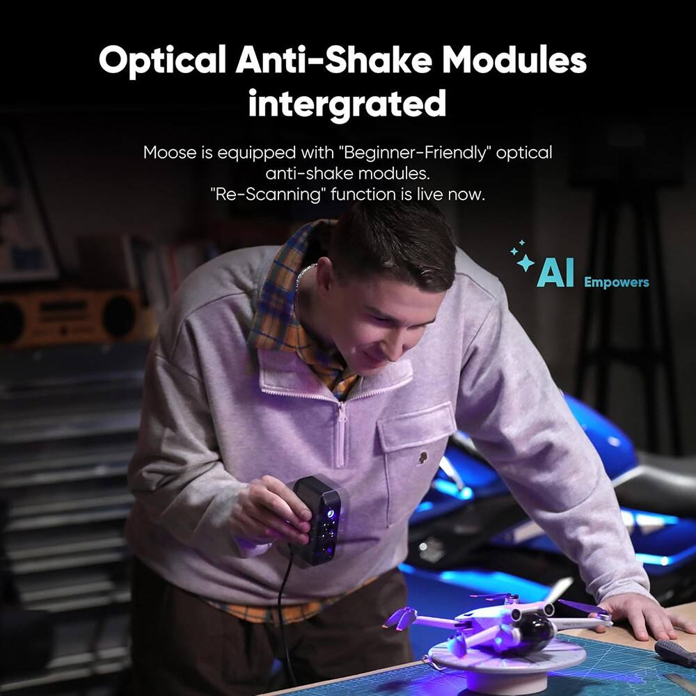 Optical Anti-Shake Modules integrated Moose is equipped with "Beginner-Friendly" optical anti-shake modules. "Re-Scanning" function is live now. AI Empowers
