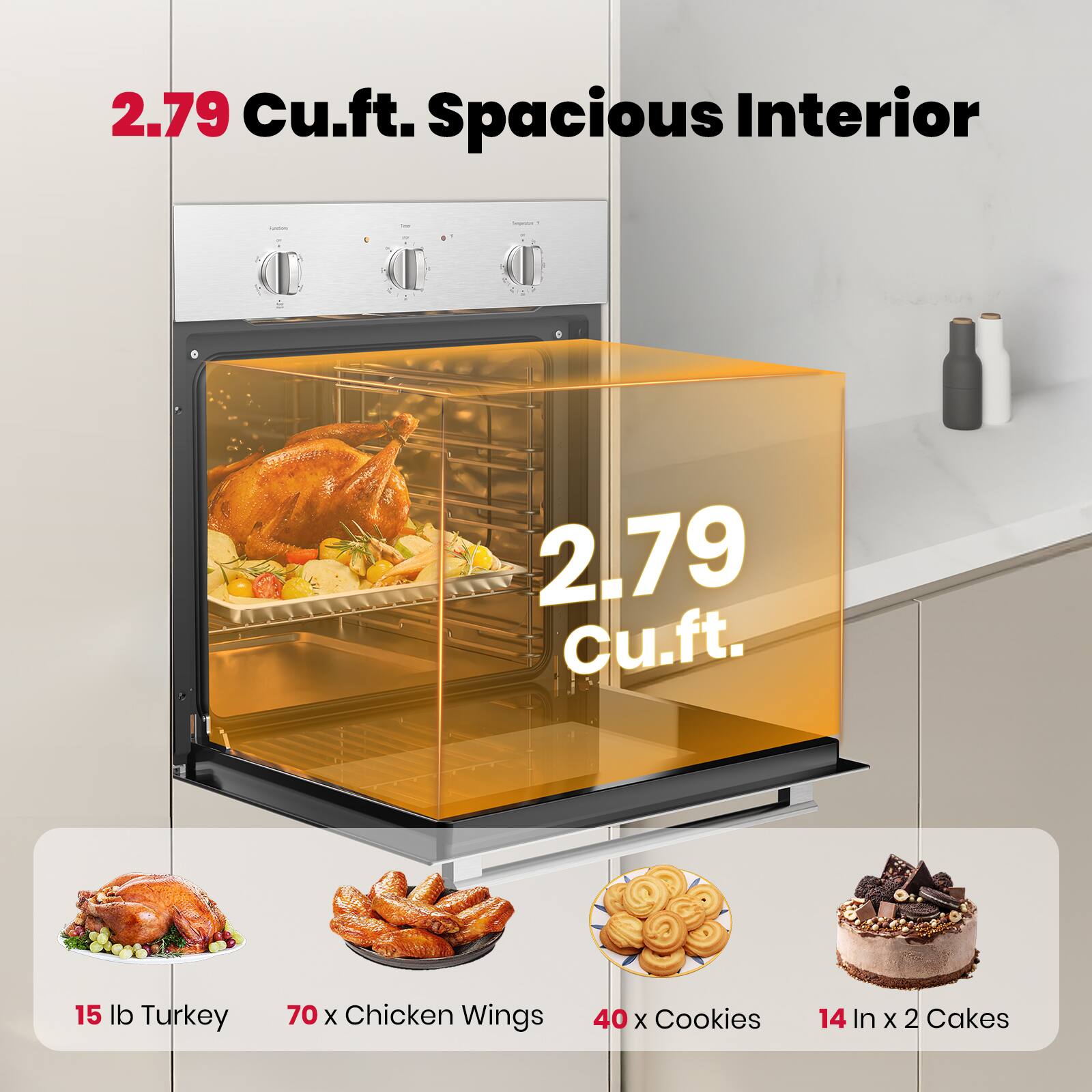 2.79 Cu.ft. Spacious Interior

2.79 Cu.ft.

15 lb Turkey  
70 x Chicken Wings  
40 x Cookies  
14 In x 2 Cakes