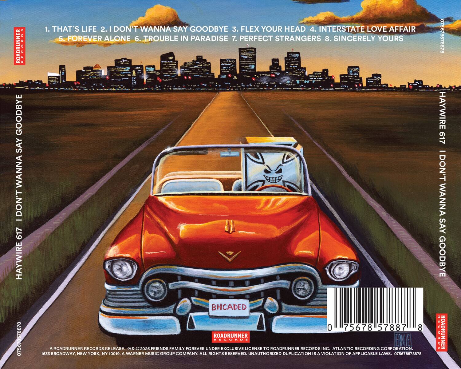 Haywire 617 I Don't Wanna Say Goodbye COMPACT DISCS [CD] - Best Buy
