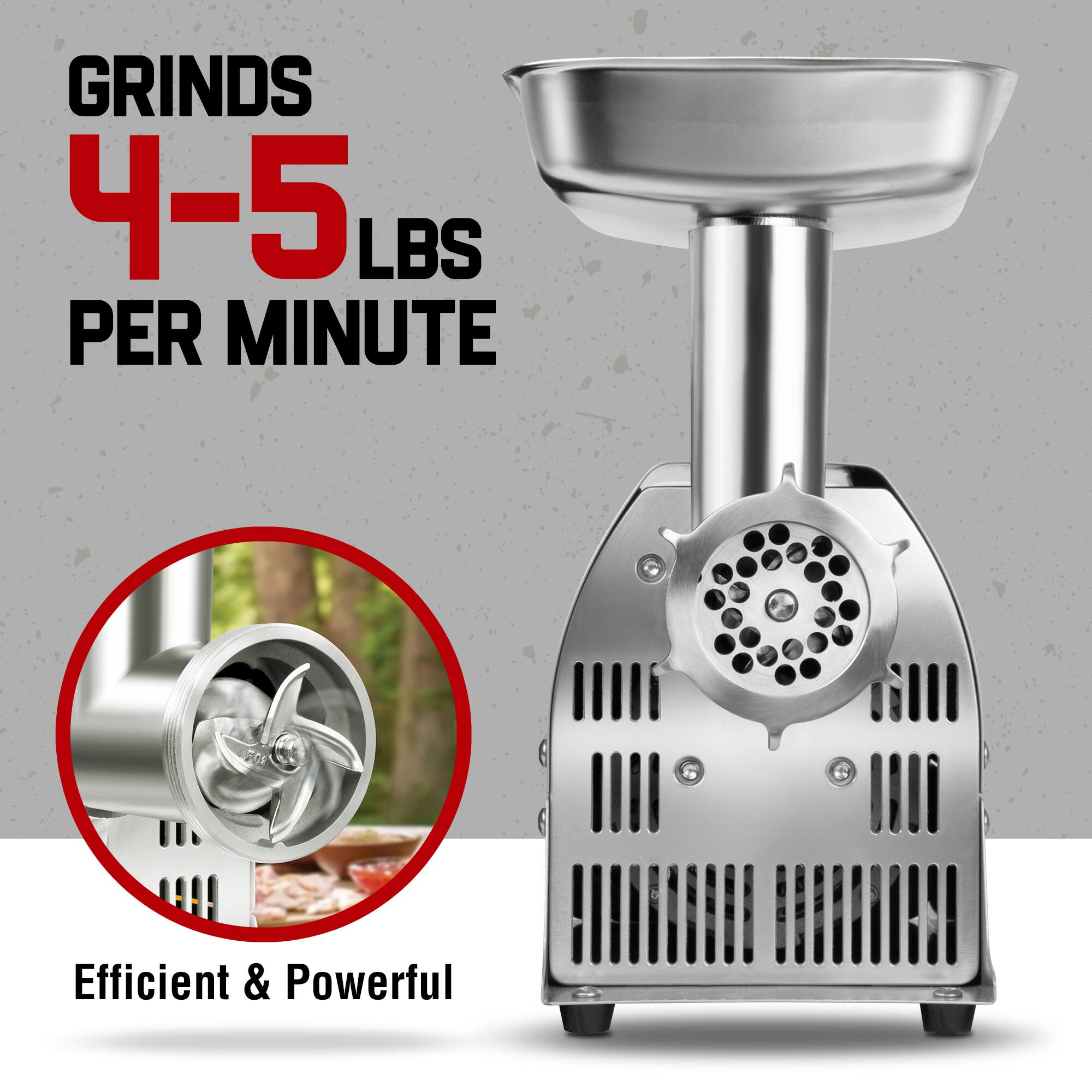 GRINDS 4-5 LBS PER MINUTE  
Efficient & Powerful