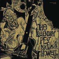 The  Legendary Peg Leg Howell [LP] - VINYL - Front_Standard