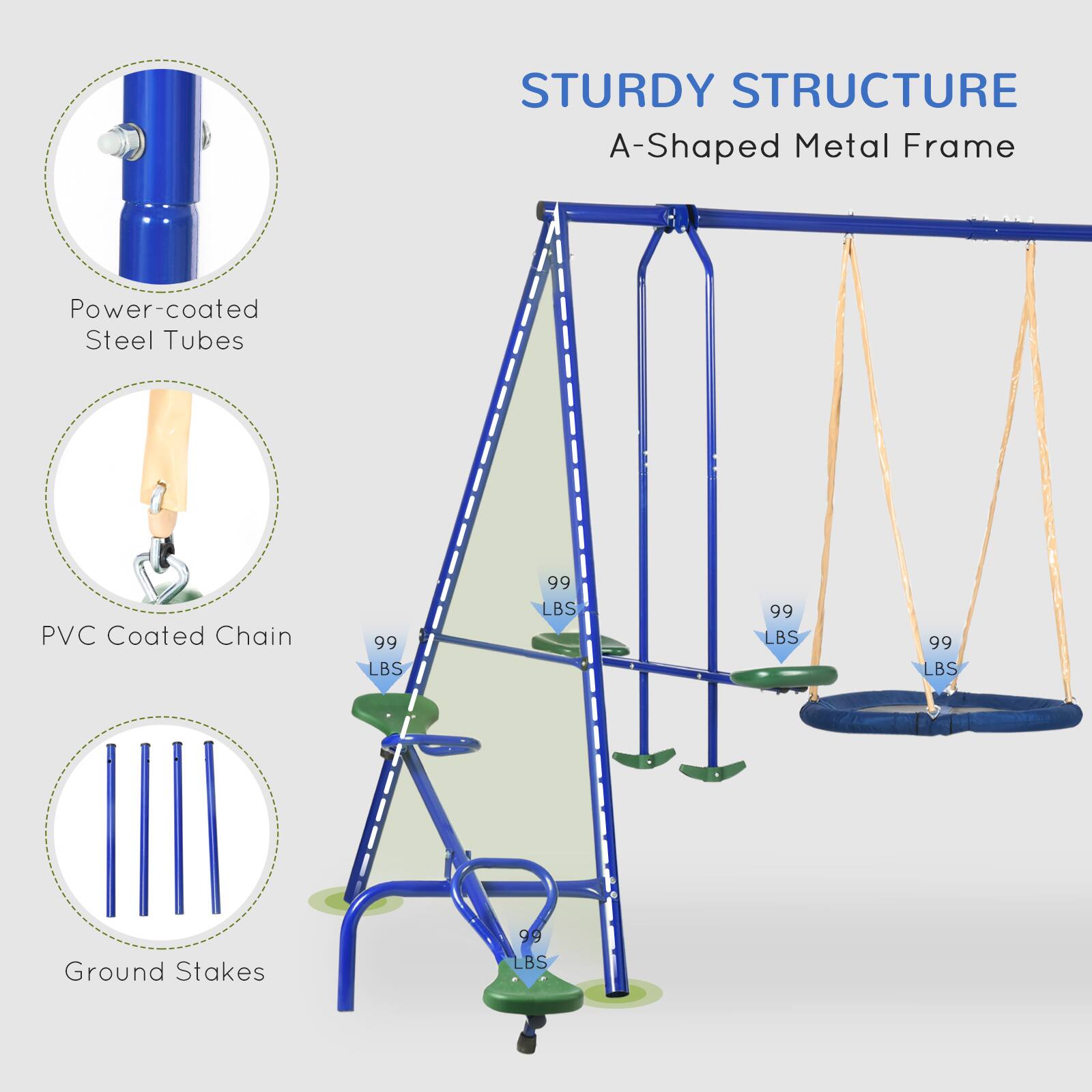 STURDY STRUCTURE  
A-Shaped Metal Frame  

- Power-coated Steel Tubes  
- PVC Coated Chain  
- Ground Stakes  

99 LBS  
99 LBS  
99 LBS  
99 LBS  
99 LBS