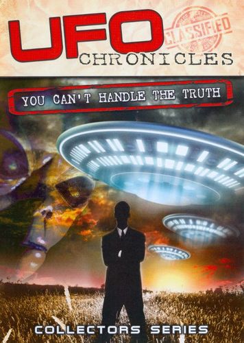 UFO Chronicles: You Can't Handle the Truth [DVD] [2013]