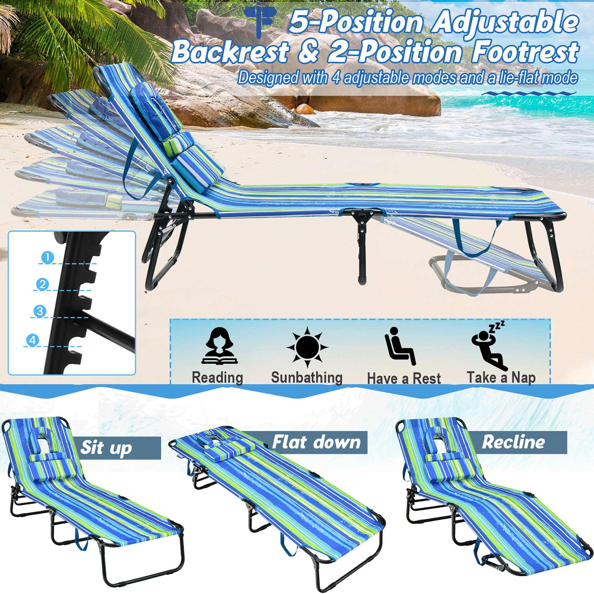 5-Position Adjustable Backrest & 2-Position Footrest
Designed with 4 adjustable modes and a lie-flat mode

Reading
Sunbathing
Have a Rest
Take a Nap
Sit up
Flat down
Recline