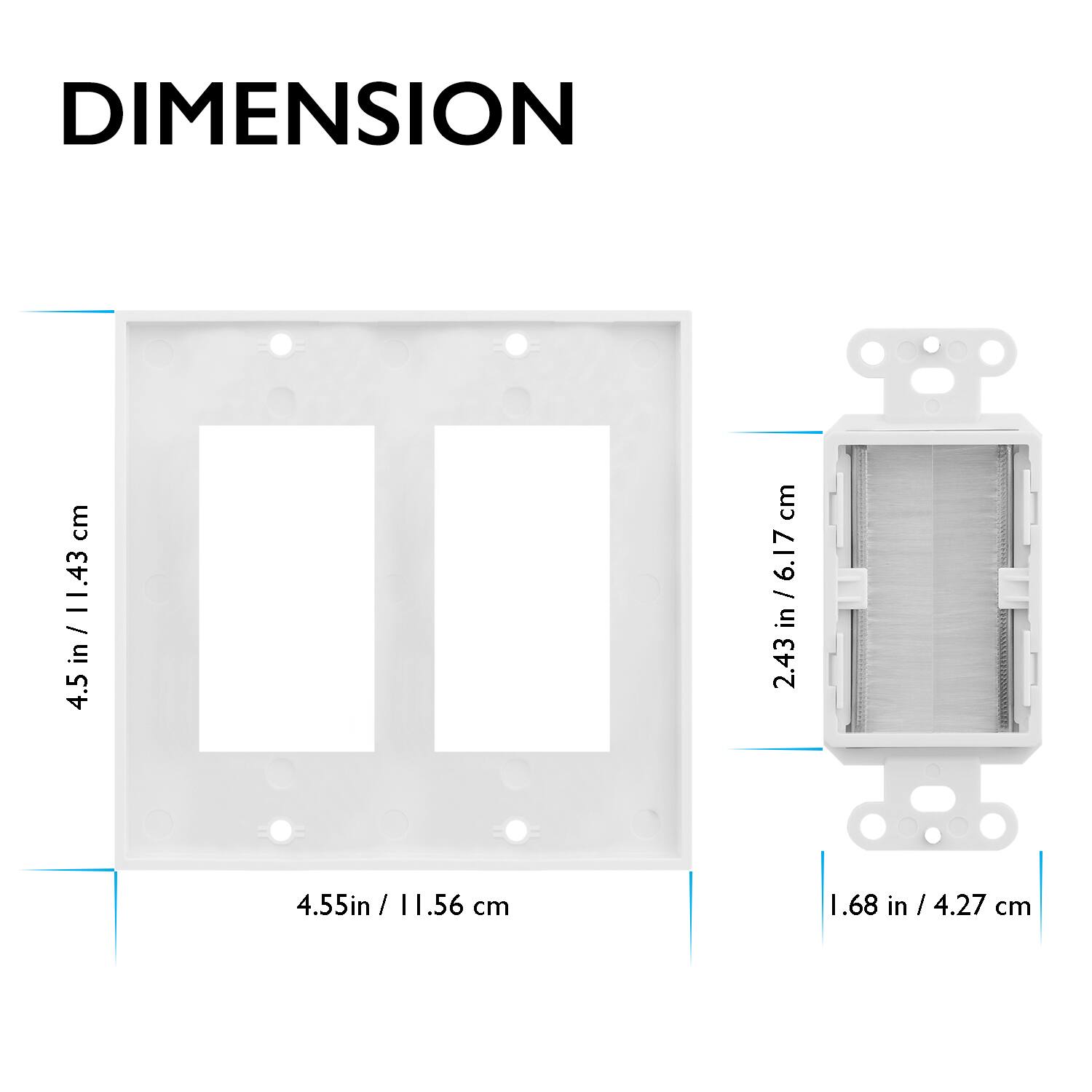 DIMENSION cm 1.43 / 4.5 4.5 in / 11.43 in cm 2.43 in / 6.17c / /6.17 in 2.43 4.55in / 11.56 cm 1.68 in / 4.27 cm

DIMENSION
4.5 in / 11.43 cm
4.55in / 11.56 cm
2.43 in / 6.17 cm
1.68 in / 4.27 cm