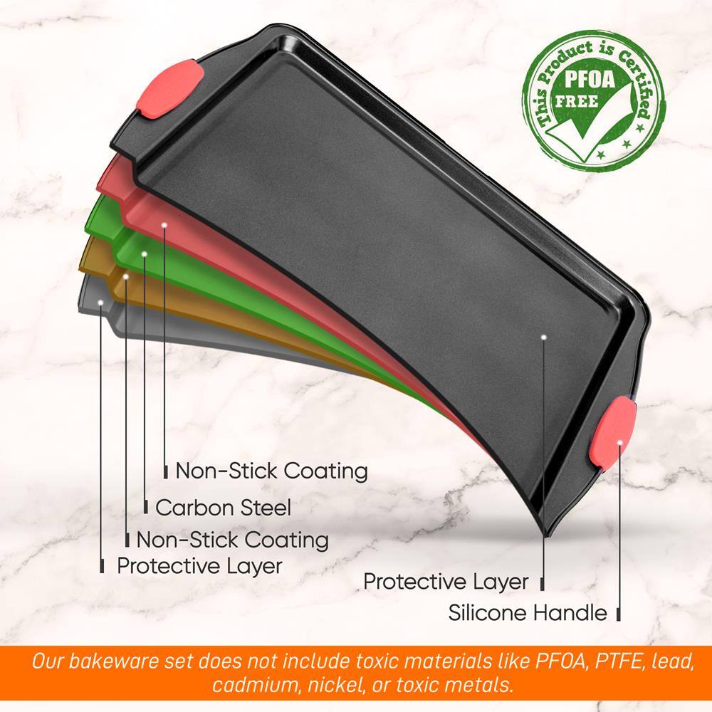 Product is Certified PFOA FREE

- Non-Stick Coating
- Carbon Steel
- Non-Stick Coating
- Protective Layer
- Silicone Handle

Our bakeware set does not include toxic materials like PFOA, PTFE, lead, cadmium, nickel, or toxic metals.