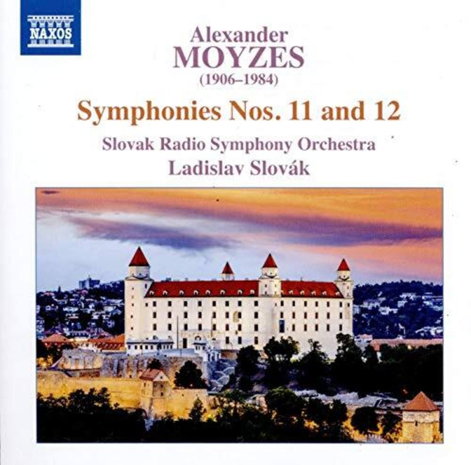 Alexander MOYZES (1906-1984)  
Symphonies Nos. 11 and 12  
Slovak Radio Symphony Orchestra  
Ladislav Slovak