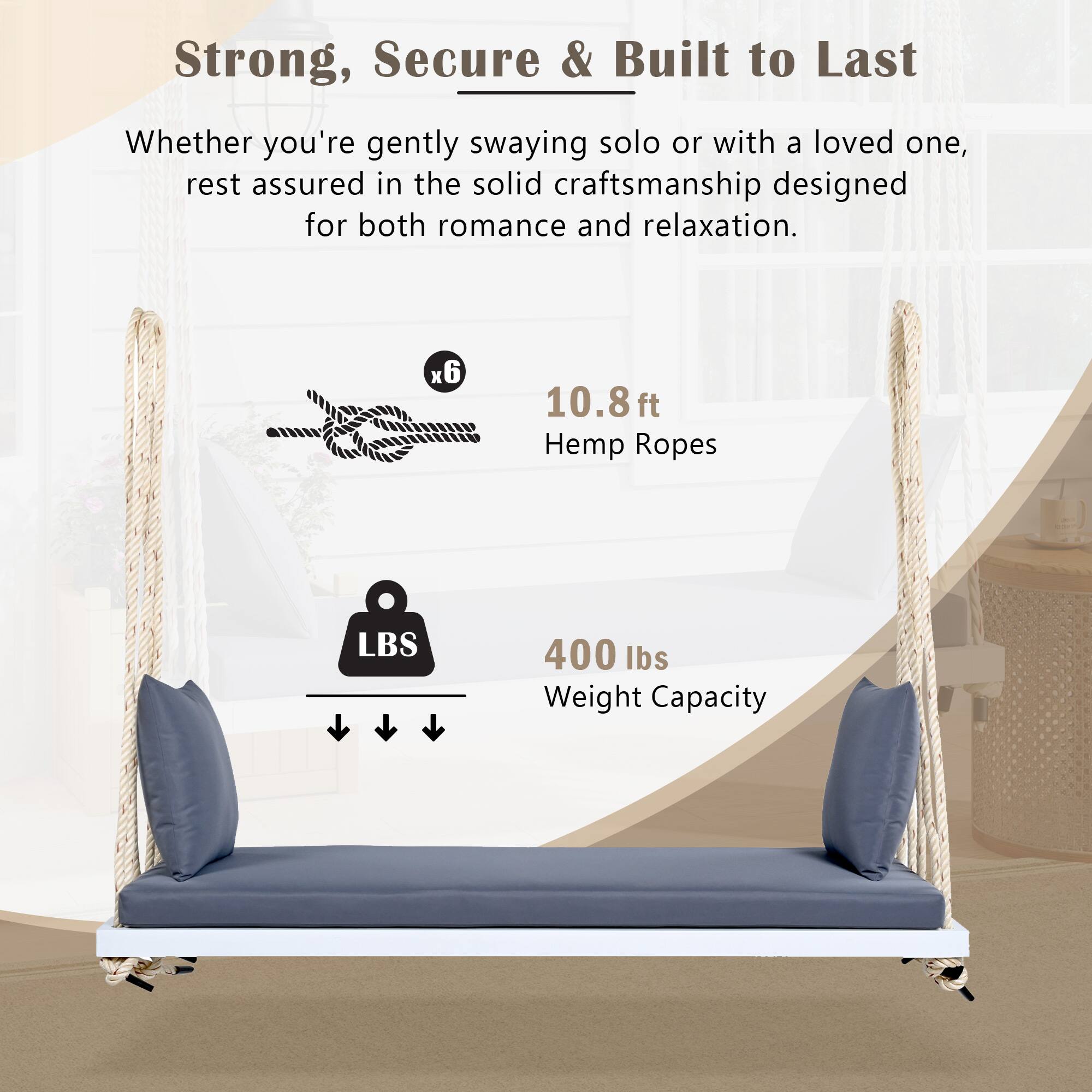 Strong, Secure & Built to Last

Whether you're gently swaying solo or with a loved one, rest assured in the solid craftsmanship designed for both romance and relaxation.

x6 10.8 ft Hemp Ropes

400 lbs Weight Capacity