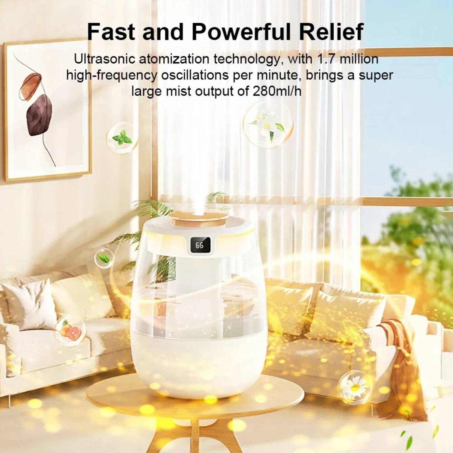 Fast and Powerful Relief

Ultrasonic atomization technology, with 1.7 million high-frequency oscillations per minute, brings a super large mist output of 280ml/h