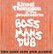 Front Standard. Boss Man's Dub: The Lost 1979 Dub Album [CD].