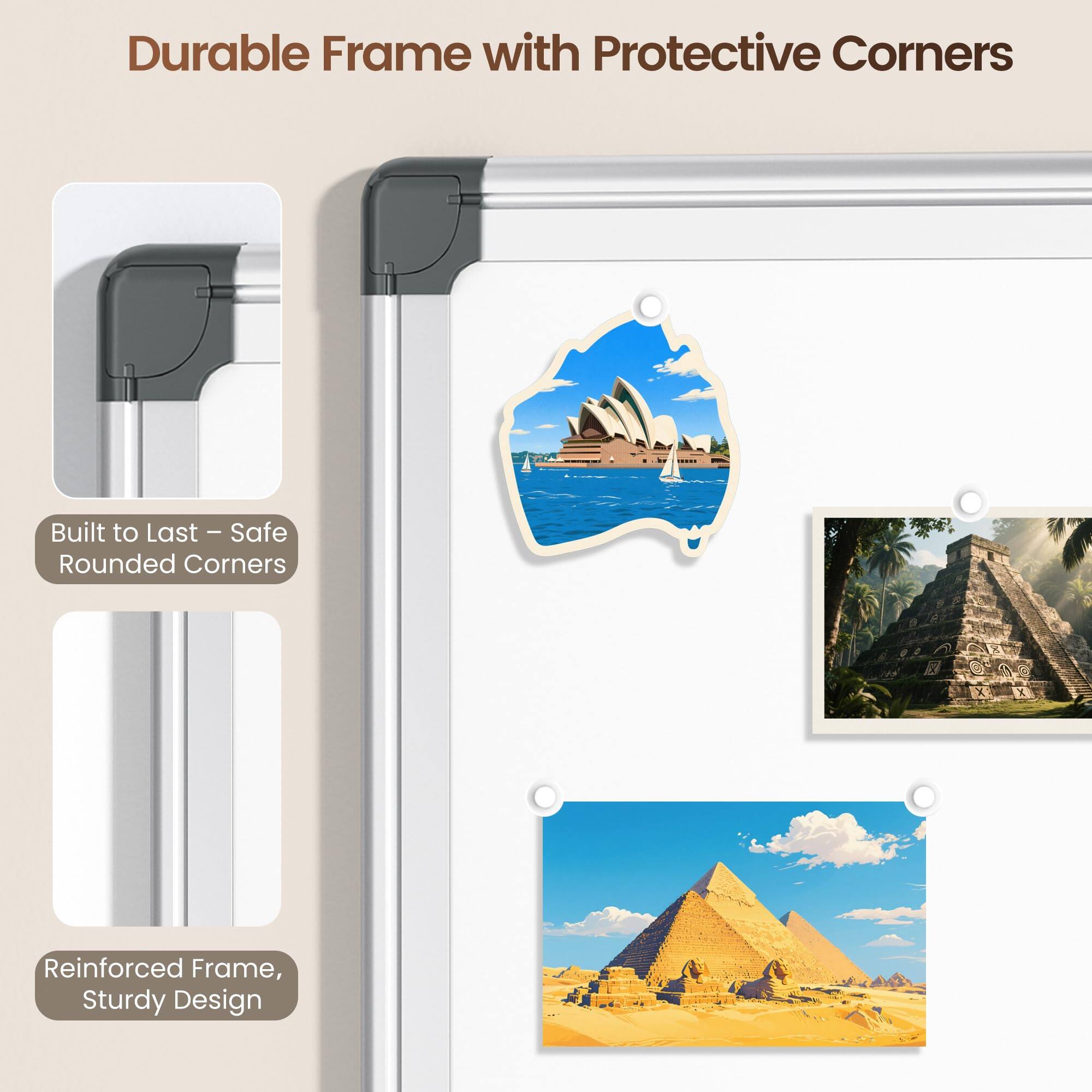 Durable Frame with Protective Corners

- Built to Last – Safe Rounded Corners
- Reinforced Frame, Sturdy Design