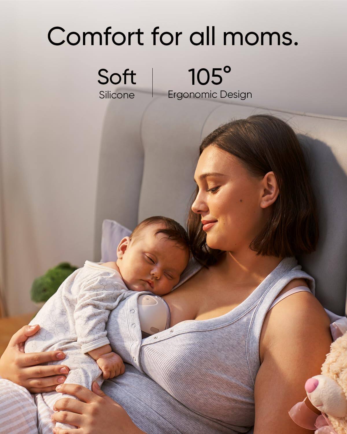 Comfort for all moms. Soft 105° Silicone Ergonomic Design