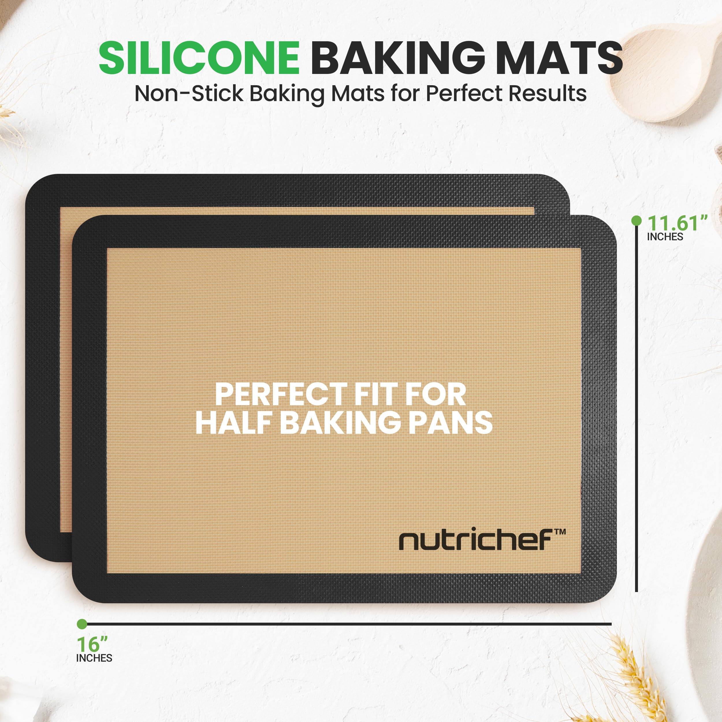 SILICONE BAKING MATS  
Non-Stick Baking Mats for Perfect Results  

11.61" INCHES  
PERFECT FIT FOR HALF BAKING PANS  

nutrichef™  

16" INCHES
