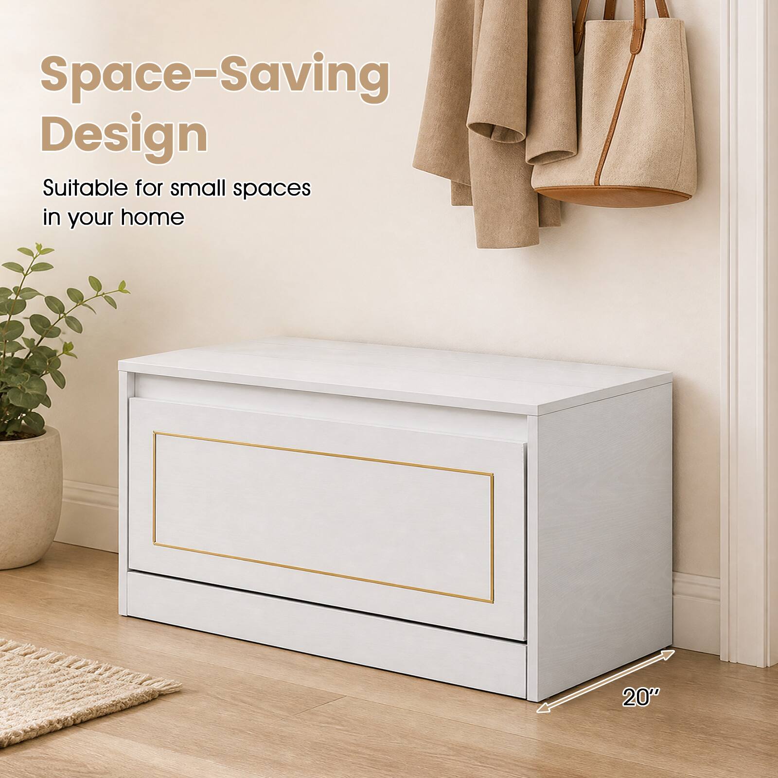 Space-Saving Design  
Suitable for small spaces in your home  
20"