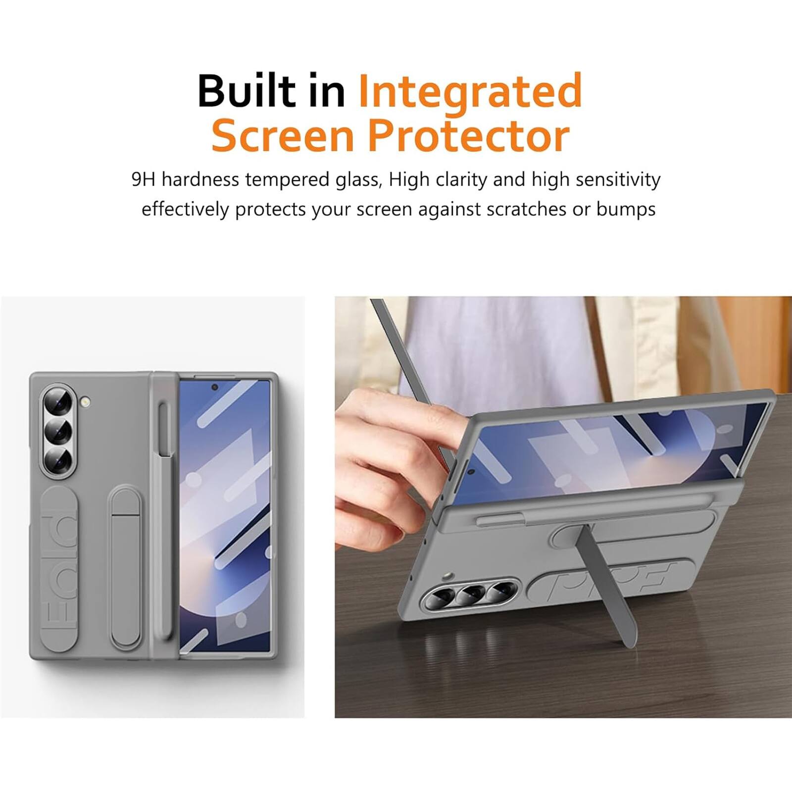 Built in Integrated Screen Protector

9H hardness tempered glass, High clarity and high sensitivity effectively protects your screen against scratches or bumps