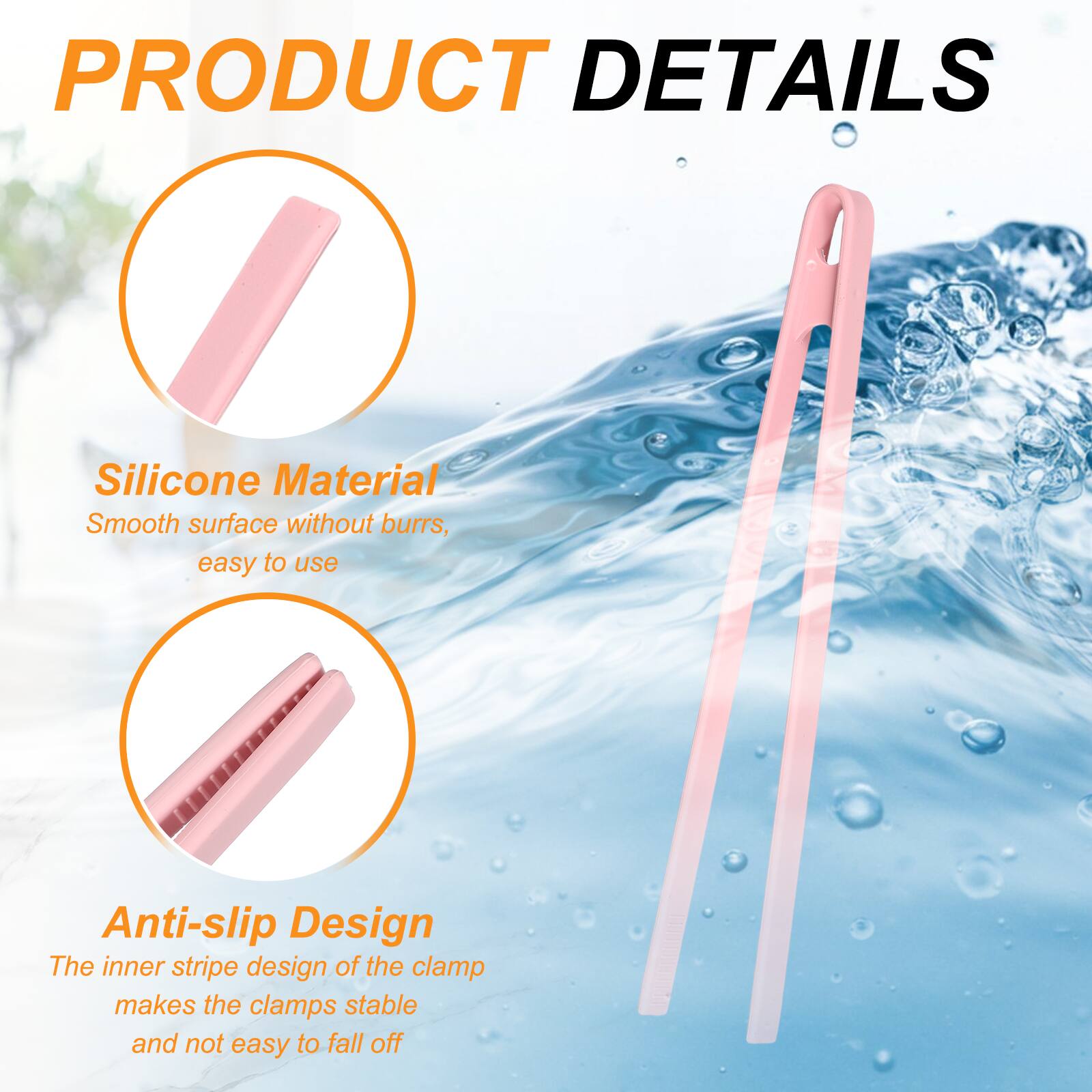 PRODUCT DETAILS

Silicone Material
Smooth surface without burrs, easy to use

Anti-slip Design
The inner stripe design of the clamp makes the clamps stable and not easy to fall off