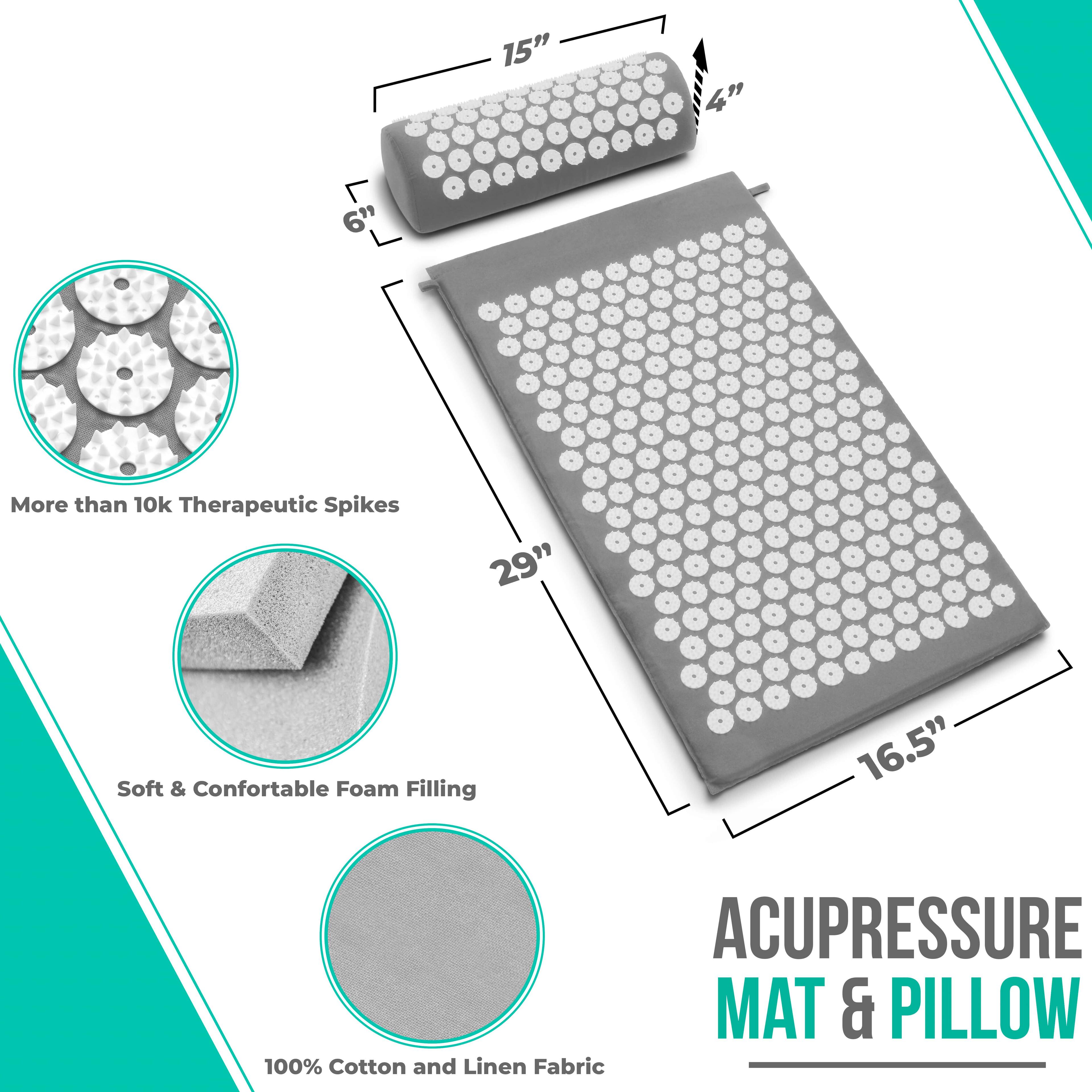 15" x 4"  
6" x 29"  
More than 10k Therapeutic Spikes  
Soft & Comfortable Foam Filling  
16.5"  
ACUPRESSURE MAT & PILLOW  
100% Cotton and Linen Fabric