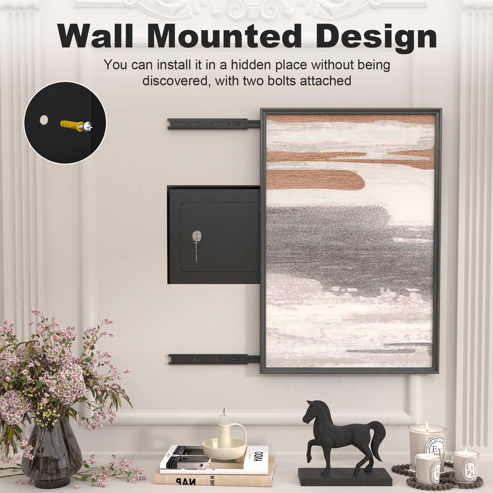 Wall Mounted Design  
You can install it in a hidden place without being discovered, with two bolts attached