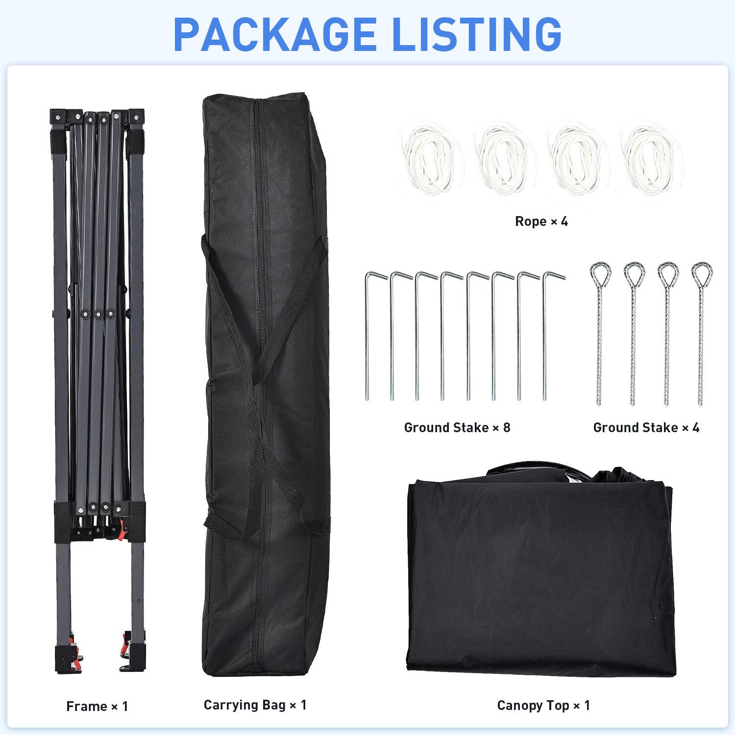 PACKAGE LISTING

- Rope x 4
- Ground Stake x 8
- Ground Stake x 4
- Frame x 1
- Carrying Bag x 1
- Canopy Top x 1
