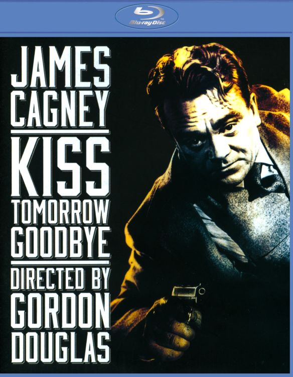 Kiss Tomorrow Goodbye (Blu-ray)